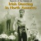 History of´ Irish Dancing in North America 